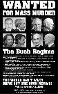 Wanted for Mass Murder: The Bush Regime
