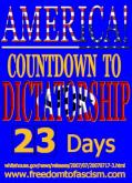 America: COUNTDOWN to DICTATORSHIP - only 23 days left!