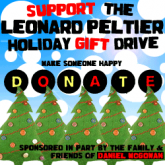 LEONARD PELTIER HOLIDAY GIFT DRIVE