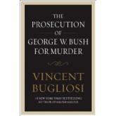The Prosecution of George W. Bush for Murder